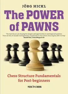 Chess book review, The Power of Pawns, Jörg Hickl