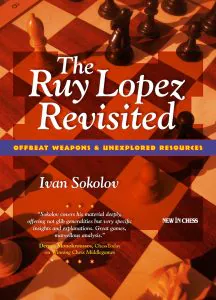 Chess book review, The Ruy Lopez Revisited, Ivan Sokolov