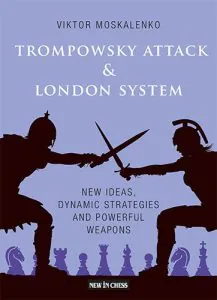 Chess book review, Trompowsky Attack & London System, Viktor Moskalenko