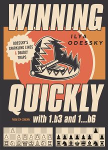 Chess book review, Winning Quickly with 1.b3 and 1...b6, Ilya Odessky