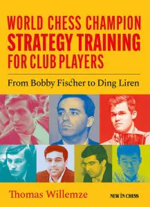 Chess book review, World Chess Champion Strategy Training for Club Players, Thomas Willemze