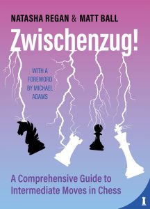 Zwischenzug! Chess book review, Zwischenzug!, Natasha Regan