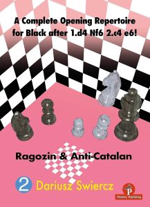 Chess book review, A complete Opening Repertoire for Black after 1.d4 Nf6 2.c4 e6! 2, Ragozin & Anti-Catalan, Dariusz Swiercz