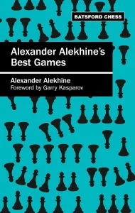 Book cover of Alexander Alekhine's Best Games by Alexander Alekhine, chess book review