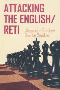 Book cover of "Attacking the English/Reti" by Alexander Delchev, Semko Smekov, chess book review