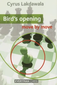 Book cover of "Bird's Opening: Move by Move" by Cyrus Lakdawala, chess book review