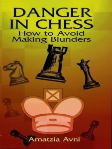 Book cover of "Danger in Chess" by Amatzia Avni, chess book review