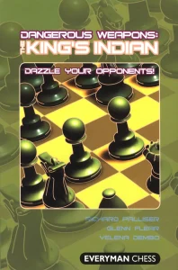 Book cover of Dangerous Weapons: The King's Indian by Glenn Flear, Richard Palliser, Yelena Dembo, chess book review
