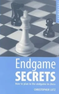 Book cover of "Endgame Secrets: How to Plan in the Endgame in Chess" by Christopher Lutz, chess book review