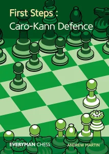 Book cover of "First Steps: Caro-Kann Defence" by Andrew Martin, chess book review