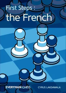 Book cover of "First Steps: The French" by Cyrus Lakdawala, chess book review