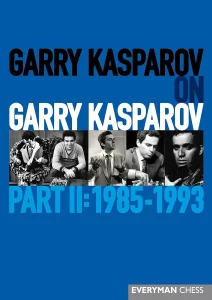 Book cover of "Garry Kasparov on Garry Kasparov, Part 2: 1985-1993" by Garry Kasparov, chess book review