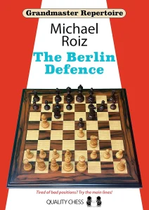 Book cover of "Grandmaster Repertoire: Berlin Defence" by Michael Roiz, chess book review