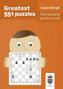 Book cover of "Greatest 551 Puzzles From Practical Games of 2016" by Balogh Csaba, chess book review