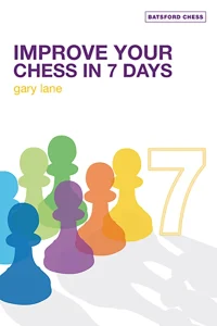 Book cover of "Improve Your Chess in 7 Days" by Gary Lane, chess book review