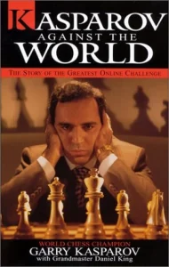 Book cover of "Kasparov against the World" by Garry Kasparov, Daniel King, chess book review