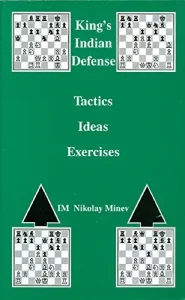 Book cover of "King's Indian Defense: Tactics, Ideas, Exercises" by Nikolay Minev, chess book review