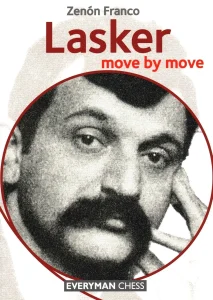 Book cover of Lasker: Move by Move by Zenon Franco, chess book review