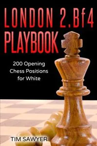 London 2.Bf4 Playbook Chess book review, London 2.Bf4 Playbook, Tim Sawyer