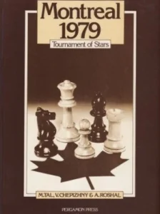 Book cover of "Montreal 1979: Tournament of Stars" by Mikhail Tal, chess book review