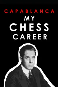 Book cover of "My Chess Career" by José Raúl Capablanca, chess book review