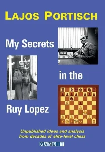 Book cover of "My Secrets in the Ruy Lopez" by Lajos Portisch, chess book review