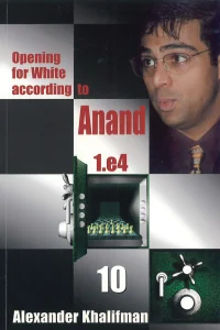 Book cover of "Opening For White according To Anand 1.e4, Volume 10" by Alexander Khalifman, chess book review