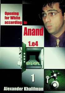 Book cover of "Opening for White According to Anand 1.e4, Volume 1" by Alexander Khalifman, chess book review