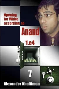 Book cover of "Opening For White According To Anand 1.e4, Volume 7" by Alexander Khalifman, chess book review
