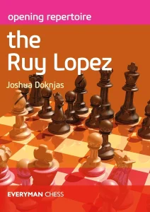 Book cover of "Opening Repertoire, The Ruy Lopez" by Joshua Doknjas, chess book review