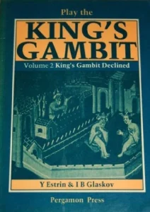 Book cover of "Play the King's Gambit, Volume 2: King's Gambit Declined" by Yakov B. Estrin, I. B. Glazkov, chess book review