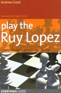 Book cover of "Play the Ruy Lopez" by Andrew Greet, chess book review