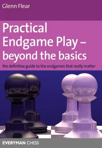 Book cover of "Practical Endgame Play - Beyond the Basics" by Glenn Flear, chess book review