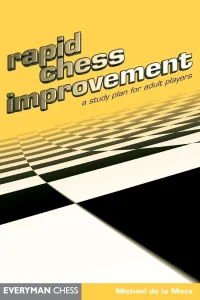 Book cover of "Rapid Chess Improvement" by Michael de la Maza, chess book review