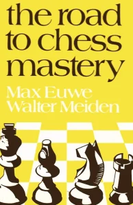 Book cover of "Road to Chess Mastery" by Max Euwe, Walter Meiden, chess book review
