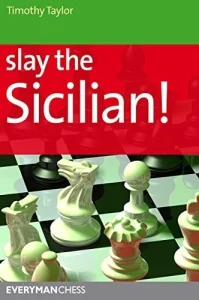 Book cover of Slay the Sicilian! by Timothy Taylor, chess book review
