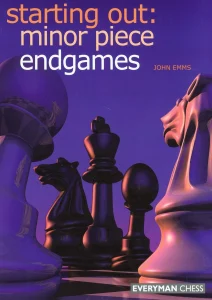 Book cover of "Starting Out: Minor Piece Endgames" by John Emms, chess book review