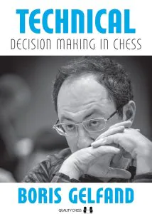 Chess book review, Technical Decision Making in Chess, Boris Gelfand