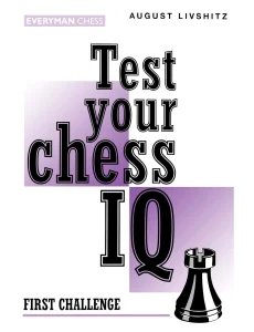 Book cover of "Test Your Chess IQ: First Challenge" by August Livshitz, chess book review