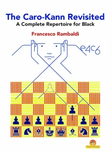 Book cover of "The Caro-Kann Revisited - A Complete Repertoire for Black: A Complete Repertoire for Black" by Francesco Rambaldi, chess book review