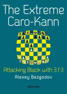 Book cover of "The Extreme Caro-Kann: Attacking Black with 3.f3" by Alexei Bezgodov, chess book review