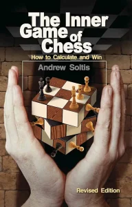 Book cover of "The Inner Game of Chess: How to Calculate and Win" by Andrew Soltis, chess book review