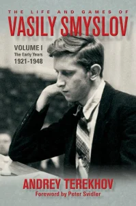 Book cover of "The Life and Games of Vasily Smyslov, Volume 1: The Early Years 1921-1948" by Andrey Terekhov, chess book review