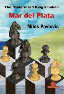 Book cover of "The Modernized King's Indian - Mar del Plata" by Milos Pavlovic, chess book review