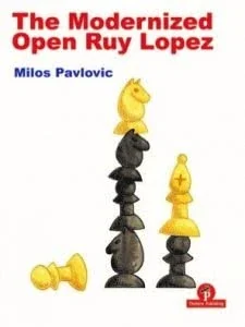Book cover of "The Modernized Open Ruy Lopez" by Milos Pavlovic, chess book review