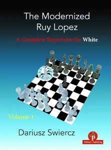 Book cover of "The Modernized Ruy Lopez: A Complete Repertoire for White, Volume 1" by Dariusz Świercz, chess book review