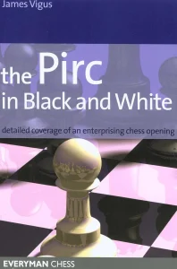 Book cover of "The Pirc in Black and White" by James Vigus, chess book review