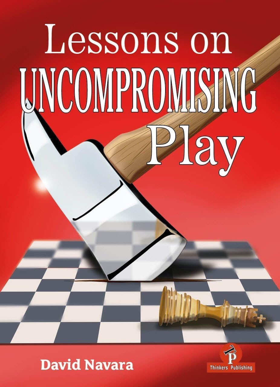 Chess book review, Lessons on Uncompromising Play, David Navara