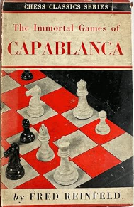 The first edition of The Immortal Games of Capablanca, Published by Horowitz and Harkness in 1942